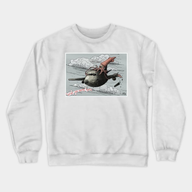 Wish You Were Here Crewneck Sweatshirt by Froobius